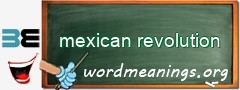 WordMeaning blackboard for mexican revolution